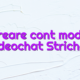 Creare cont model videochat Strichat