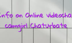 Info on Online videochat camgirl Chaturbate