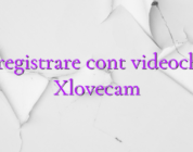 Inregistrare cont videochat Xlovecam