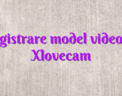 Inregistrare model videochat Xlovecam