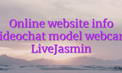 Online website info videochat model webcam LiveJasmin