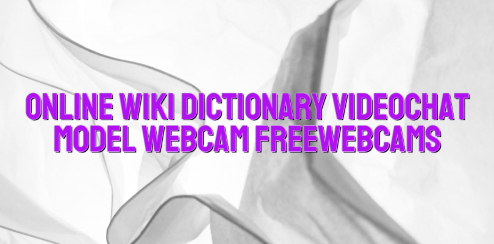 Online wiki dictionary videochat model webcam FreeWebcams - Videochat ...