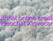 Tutorial online creator videochat Xlovecam