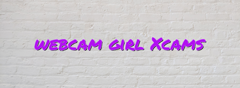 webcam girl Xcams