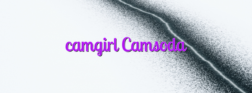 camgirl Camsoda