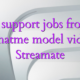 Chat support jobs from ho videochatme model videochat Streamate