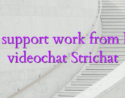 Chat support work from home videochat Strichat