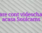 Creare cont videochat de acasa Soulcams