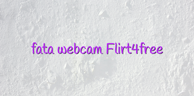 fata webcam Flirt4free