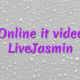 Info Online it videochat LiveJasmin