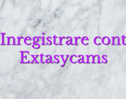 Inregistrare cont Extasycams