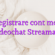 Inregistrare cont model videochat Streamate