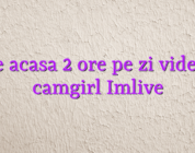 Job de acasa 2 ore pe zi videochat camgirl Imlive