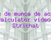 Loc de munca de acasa pe calculator videochat Strichat