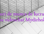 Locuri de munca de lucrat de acasa videochat Mydirhobby