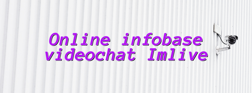 Online infobase videochat Imlive