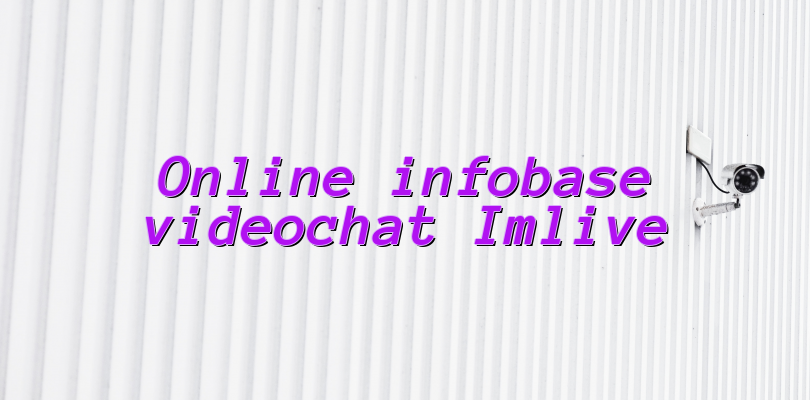 Online infobase videochat Imlive