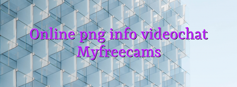 Online png info videochat Myfreecams