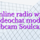 Online radio wiki videochat model webcam Soulcams