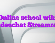 Online school wiki videochat Streamray