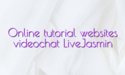 Online tutorial websites videochat LiveJasmin