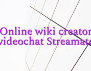 Online wiki creator videochat Streamate