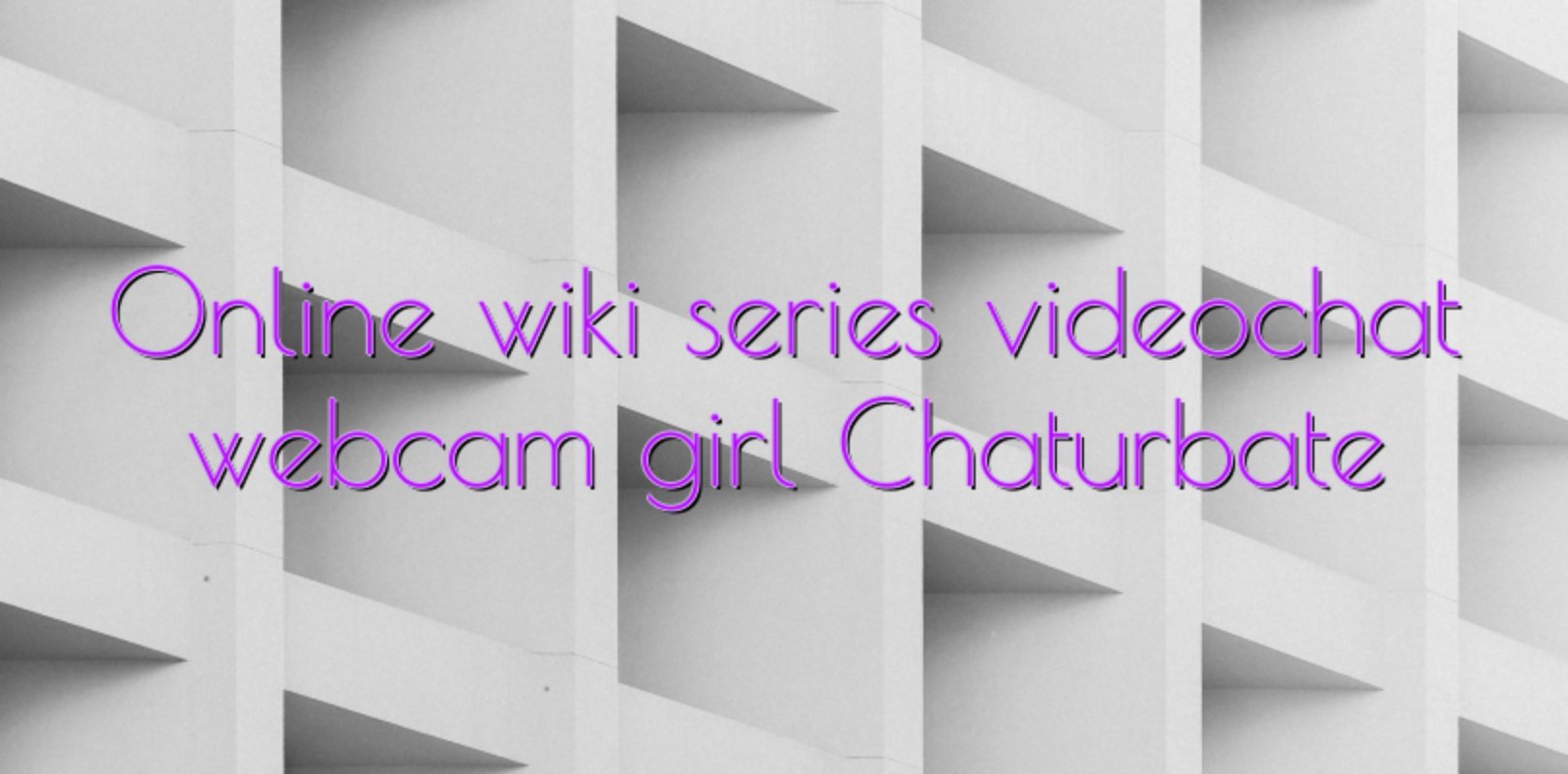 Online wiki series videochat webcam girl Chaturbate - Videochat ...