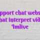 Support chat website videochat interpret videochat Imlive