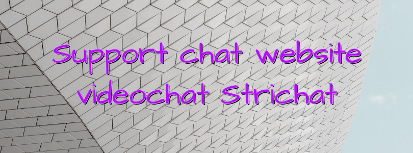 Support chat website videochat Strichat