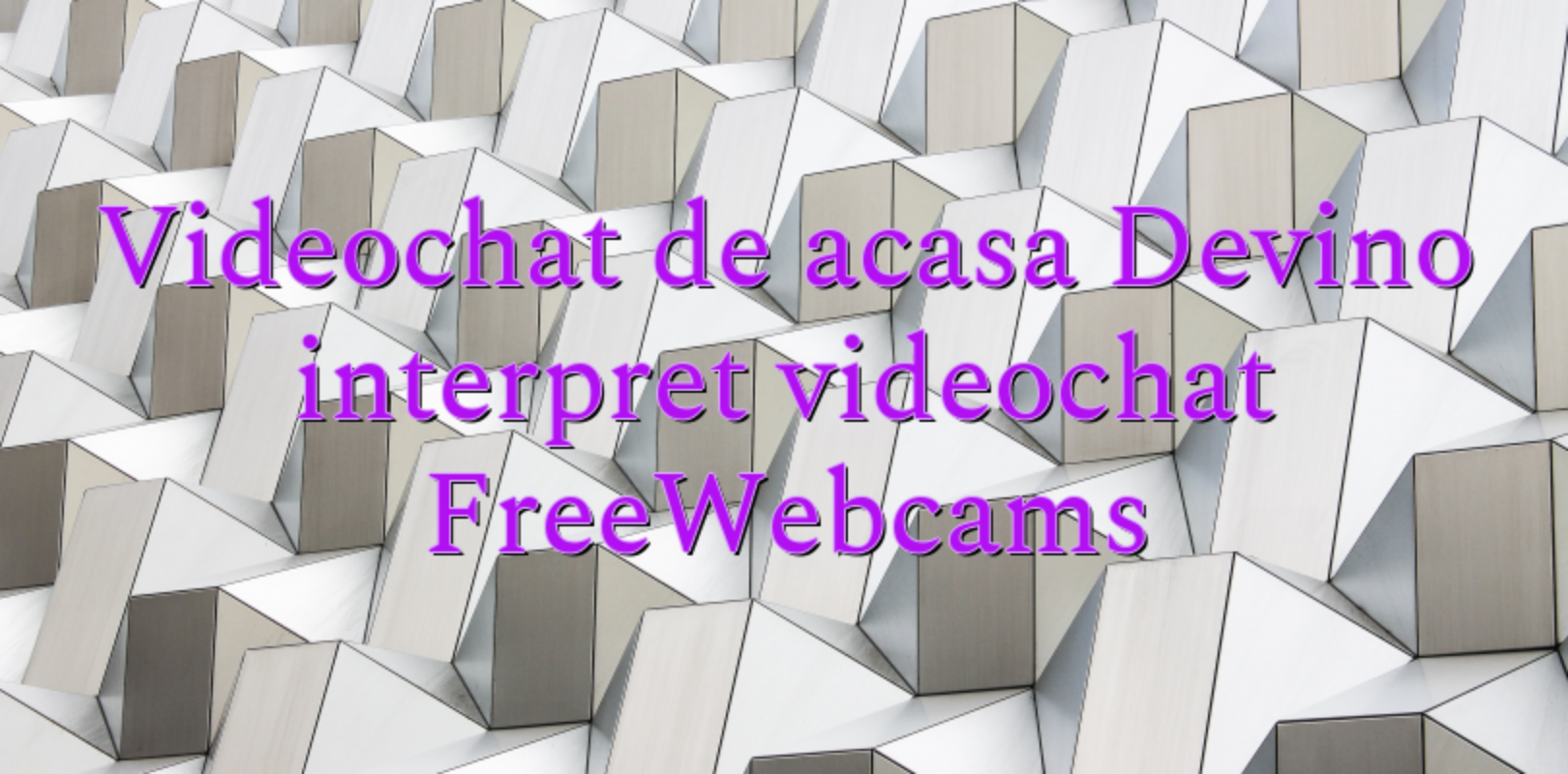 Videochat de acasa Devino interpret videochat FreeWebcams - Videochat ...