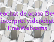 Videochat de acasa Devino interpret videochat FreeWebcams