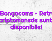 Stiri Bongacams – Retrageri de criptomonede sunt azi disponibile!