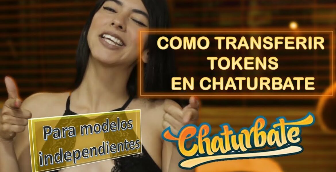 CHATURBATE  cum să îmi transfer jetoanele / pentru modele independente /